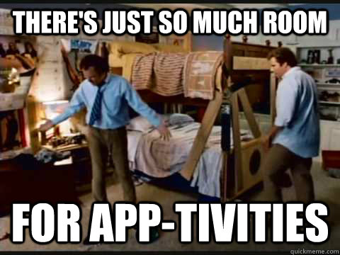 There's just so much room for App-tivities - There's just so much room for App-tivities  step brothers