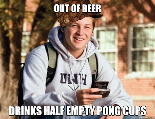 out of beer drinks half empty pong cups  College Freshman
