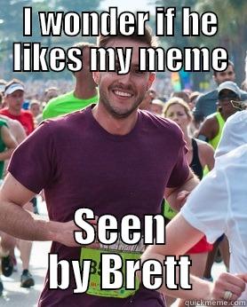 Meme sharing - I WONDER IF HE LIKES MY MEME SEEN BY BRETT Ridiculously photogenic guy