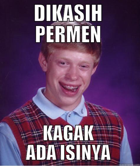 DIKASIH PERMEN KAGAK ADA ISINYA Bad Luck Brian