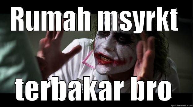 RUMAH MSYRKT TERBAKAR BRO Joker Mind Loss