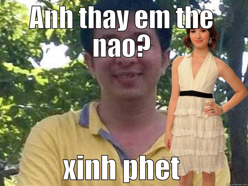 ANH THAY EM THE NAO? XINH PHET Misc