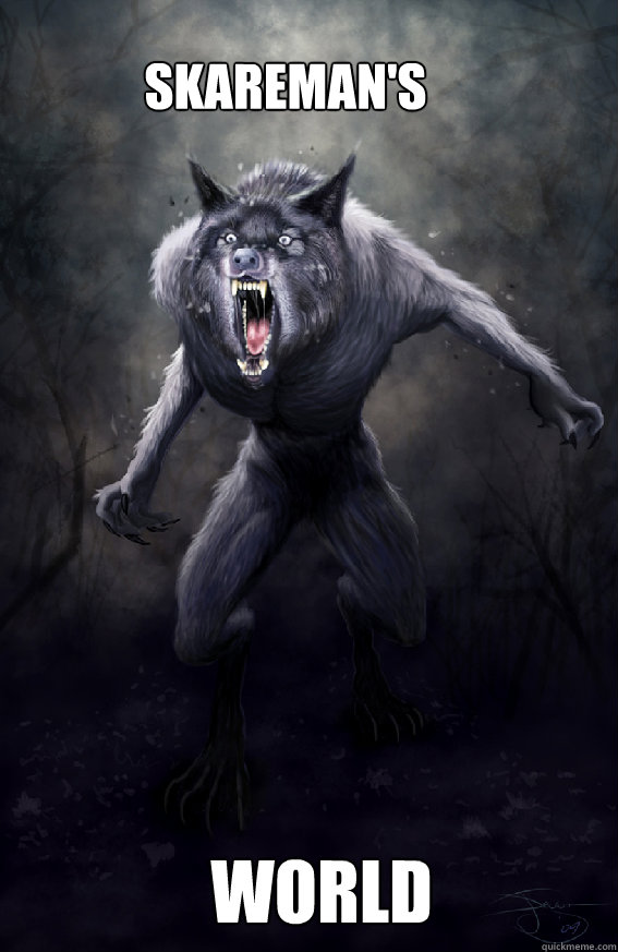 Skareman's  World  Insanity Werewolf
