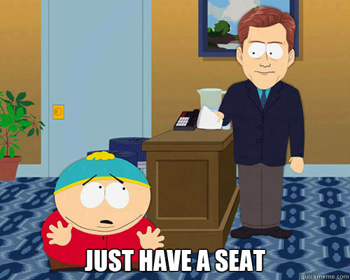  just have a seat -  just have a seat  Misc