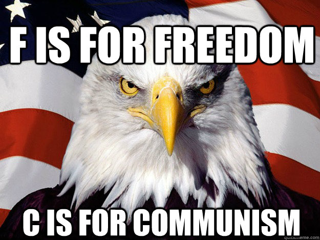 F is for freedom C is for communism  Patriotic Eagle