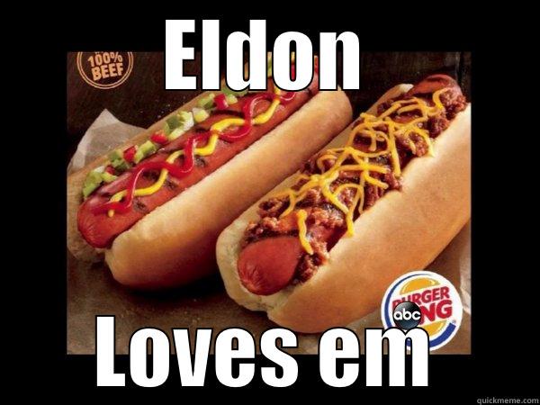 ELDON LOVES EM Misc