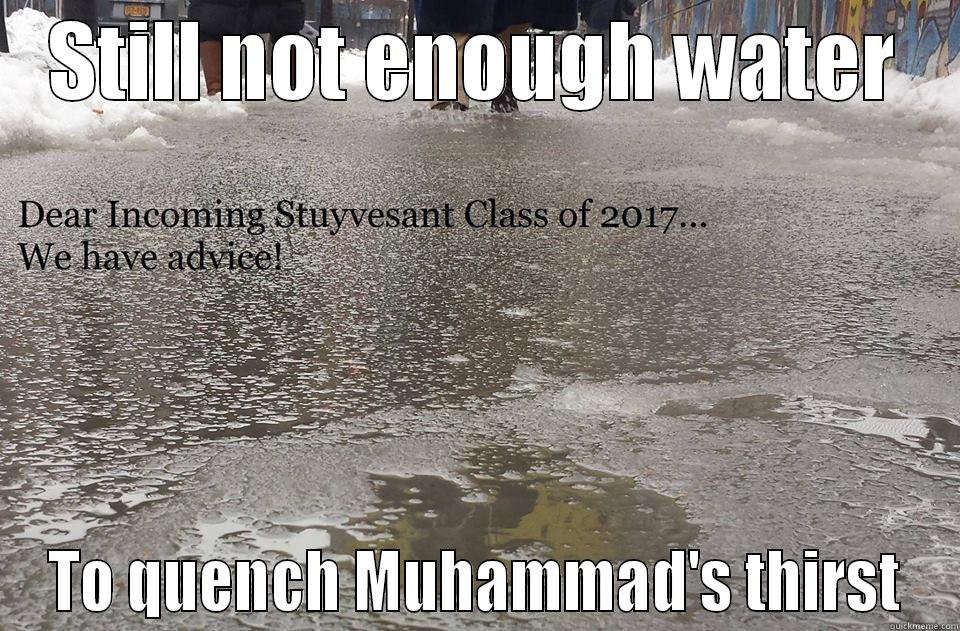 STILL NOT ENOUGH WATER TO QUENCH MUHAMMAD'S THIRST Misc