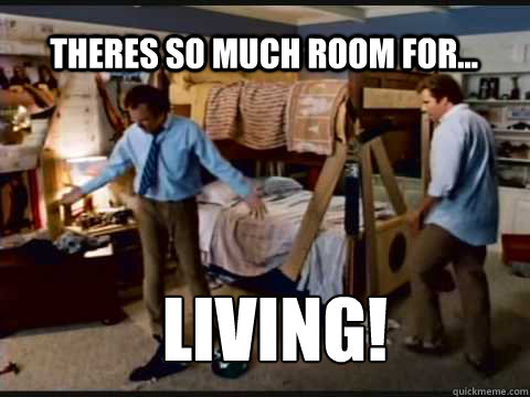 Theres so much room for... living! - Theres so much room for... living!  Step Brothers Bunk Beds