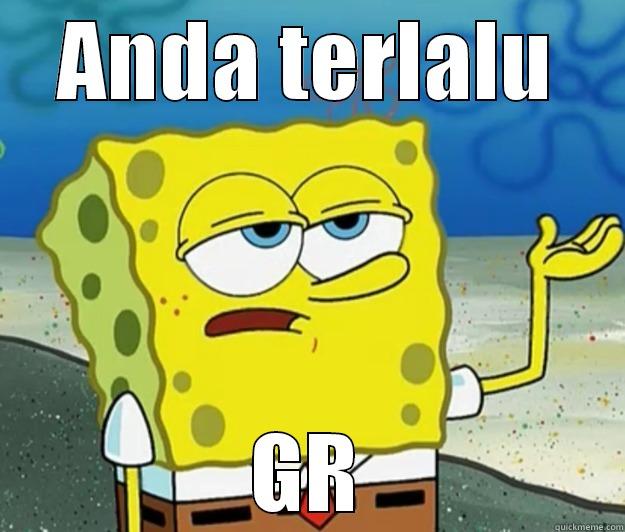 ANDA TERLALU GR Tough Spongebob