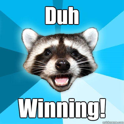 Duh Winning!   Lame Pun Coon