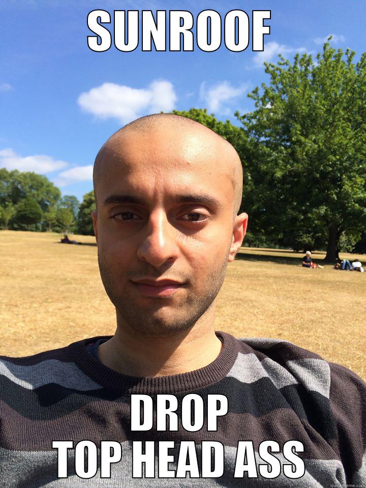 cut that fuckin bald head bruh - SUNROOF DROP TOP HEAD ASS Success Kid