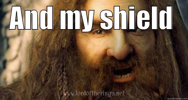 AND MY SHIELD  Misc