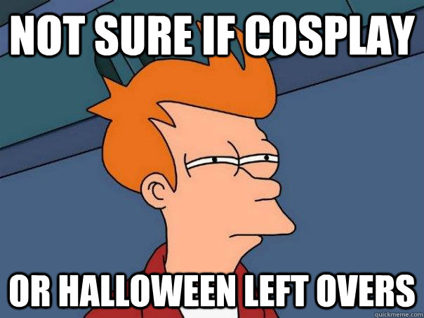 Not Sure if cosplay or halloween left overs  Futurama Fry