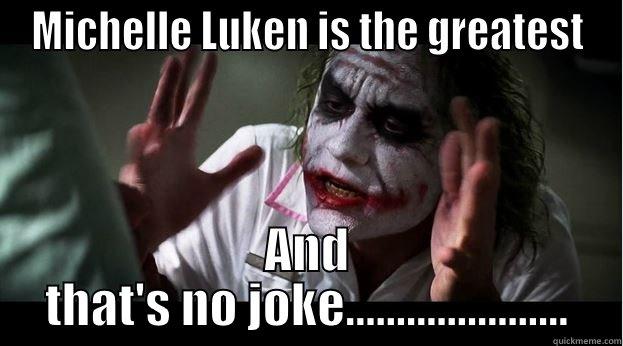 MICHELLE LUKEN IS THE GREATEST AND THAT'S NO JOKE...................... Joker Mind Loss