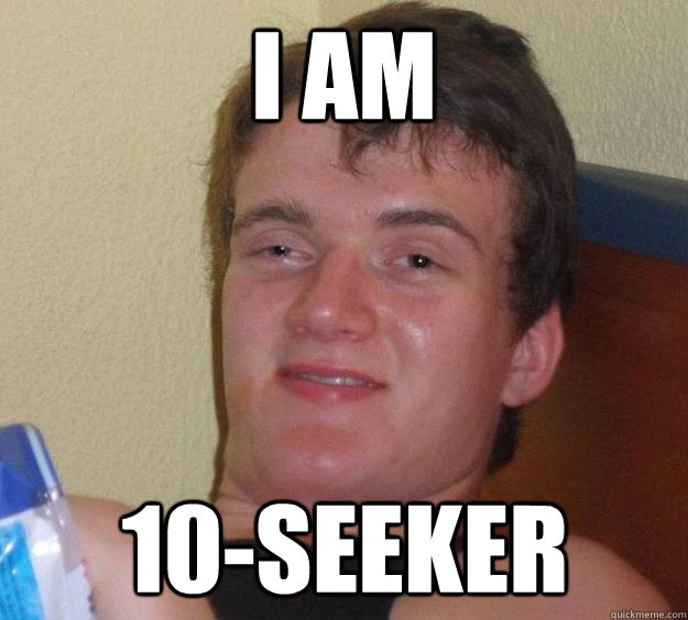 I AM 10-SEEKER  10 Guy