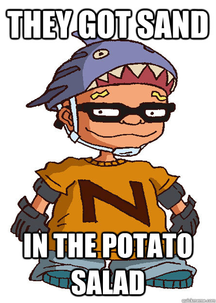 They got sand in the potato salad - They got sand in the potato salad  First World Problem Squid