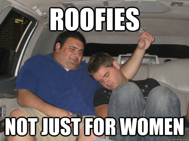 Roofies not just for women  