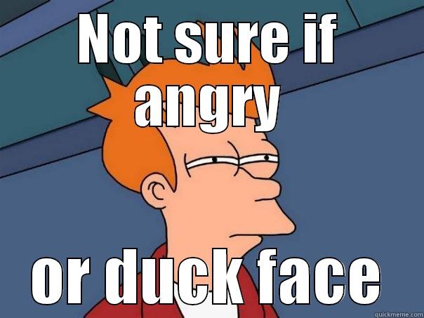 NOT SURE IF ANGRY OR DUCK FACE Futurama Fry