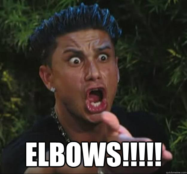  ELBOWS!!!!!  Pauly D