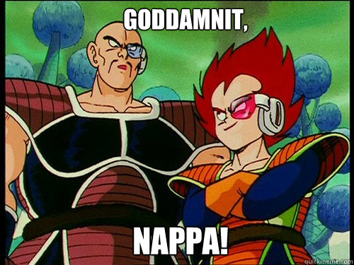 Goddamnit, Nappa! Caption 3 goes here Caption 4 goes here  