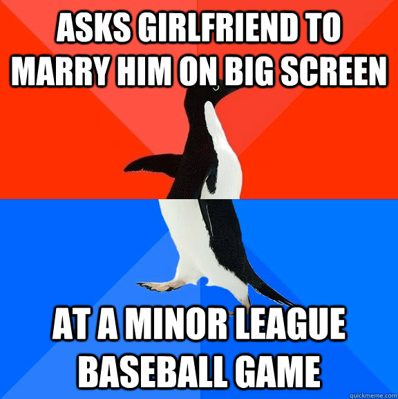 Asks girlfriend to marry him on big screen At a minor league baseball game   Socially Awesome Awkward Penguin