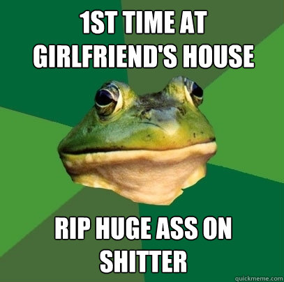 1st time at girlfriend's house Rip huge ass on shitter  Foul Bachelor Frog