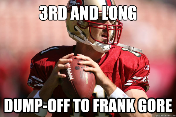 3rd and long dump-off to frank gore  