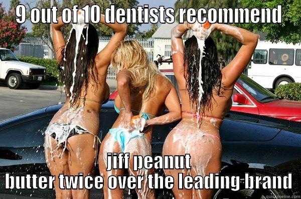9 OUT OF 10 DENTISTS RECOMMEND JIFF PEANUT BUTTER TWICE OVER THE LEADING BRAND Misc
