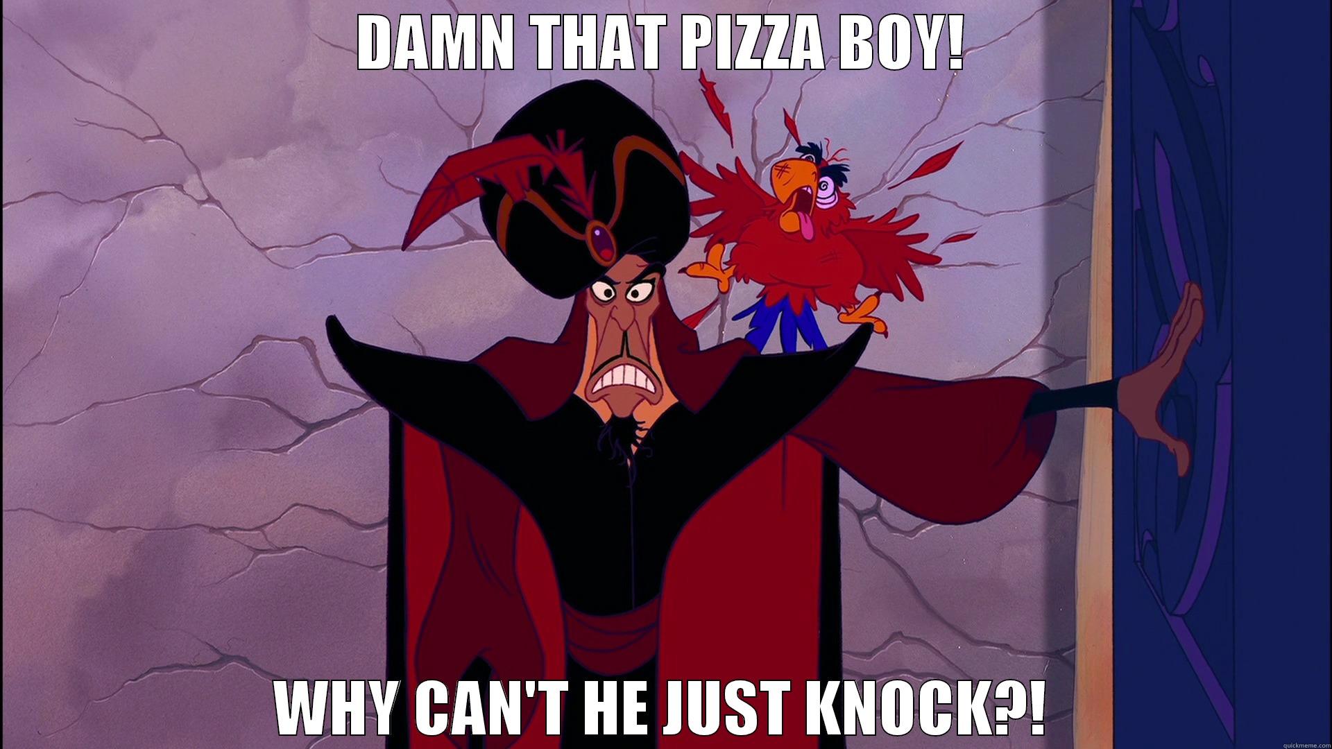 smashing Jafar - DAMN THAT PIZZA BOY! WHY CAN'T HE JUST KNOCK?! Misc