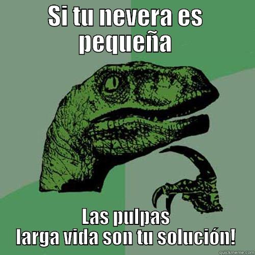 SI TU NEVERA ES PEQUEÑA LAS PULPAS LARGA VIDA SON TU SOLUCIÓN! Philosoraptor
