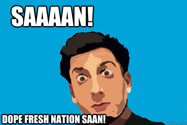 SAAAAN! DOPE FRESH NATION SAAN! - SAAAAN! DOPE FRESH NATION SAAN!  PrankvsPrank