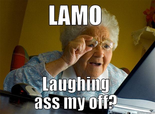 LAMO LAUGHING ASS MY OFF? Grandma finds the Internet