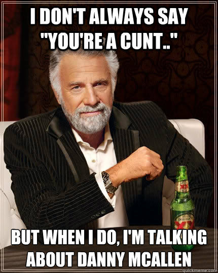 I don't always say 