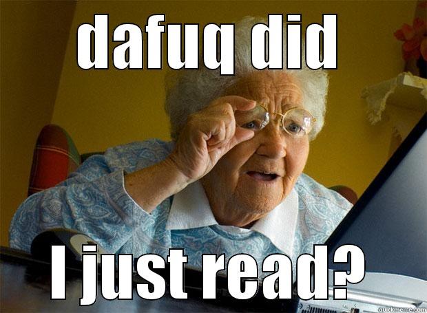 DAFUQ DID I JUST READ? Grandma finds the Internet
