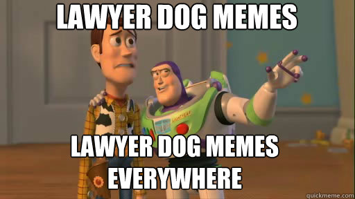 Lawyer Dog Memes Lawyer Dog Memes Everywhere  Everywhere