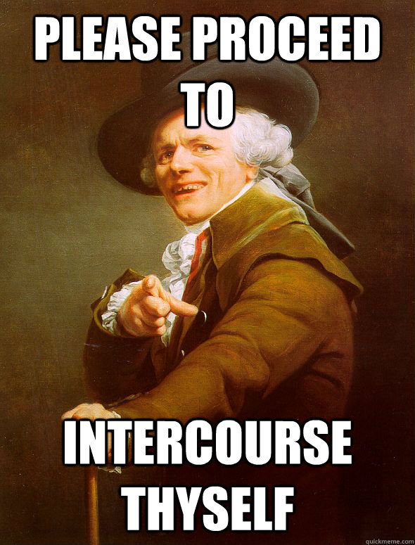 please proceed to  intercourse thyself  Joseph Ducreux