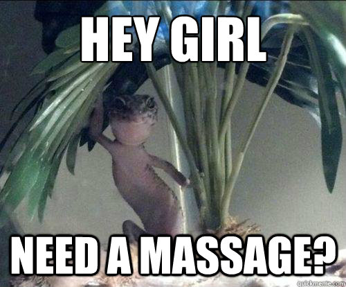 Hey girl need a massage?  