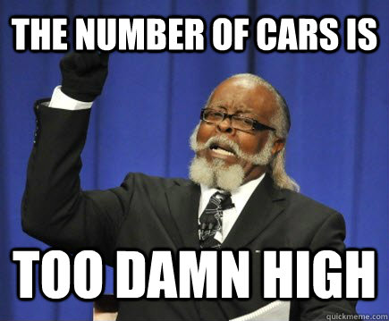 the number of cars is  too damn high  Too Damn High