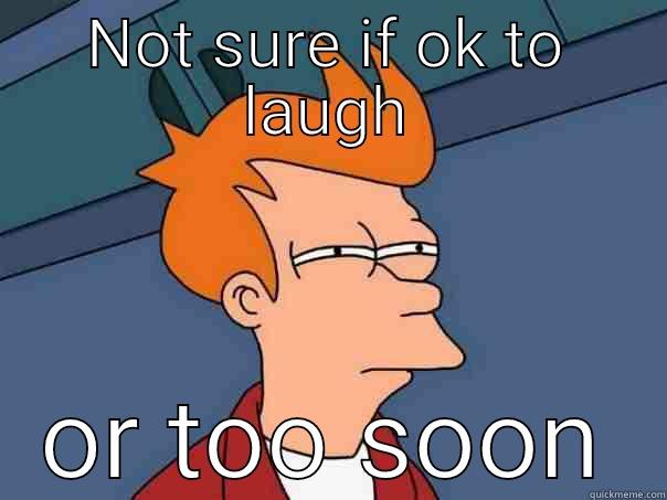 NOT SURE IF OK TO LAUGH OR TOO SOON Futurama Fry