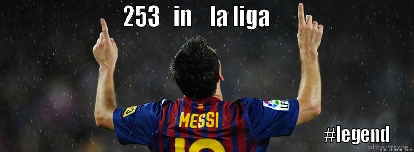                         253   IN    LA LIGA                                                                                                                        #LEGEND Misc