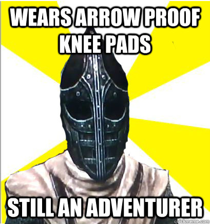 Wears arrow proof knee pads Still an adventurer - Wears arrow proof knee pads Still an adventurer  Whiterun Guard