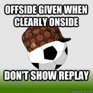 Offside given when clearly onside Don't show replay  