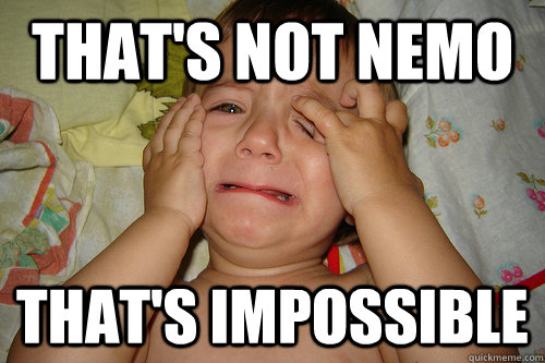That's not nemo that's impossible - That's not nemo that's impossible  Misc