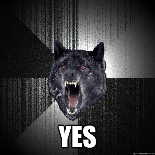  yes  Insanity Wolf