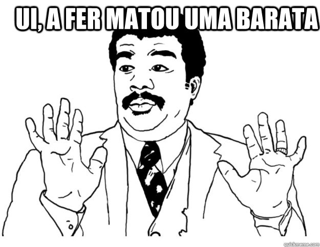 Ui, a fer matou uma barata   Watch out we got a badass over here