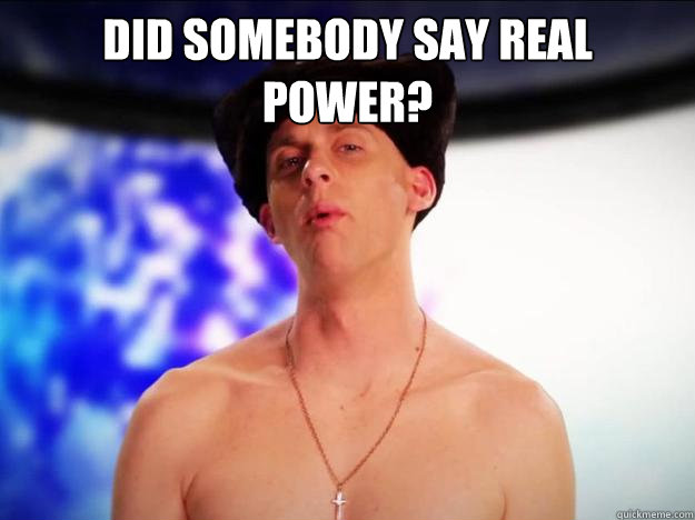 Did somebody say real power?   Did somebody say real power
