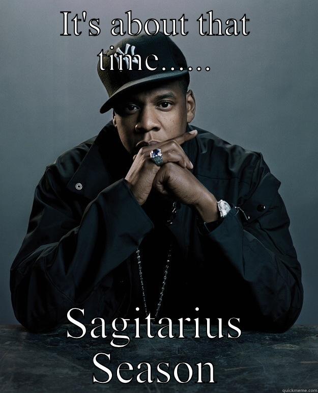 Sagitarius Season - IT'S ABOUT THAT TIME...... SAGITARIUS SEASON Jay Z Problems