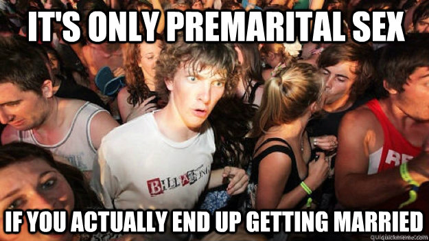 It's only premarital sex if you actually end up getting married  Clarity Clarence