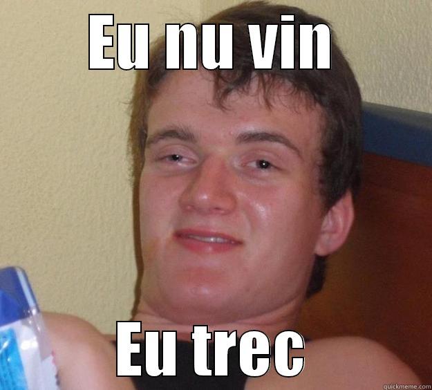 EU NU VIN EU TREC 10 Guy