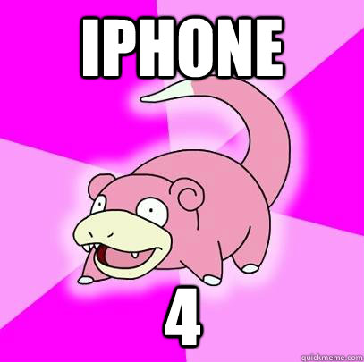 iphone 4  Slowpoke